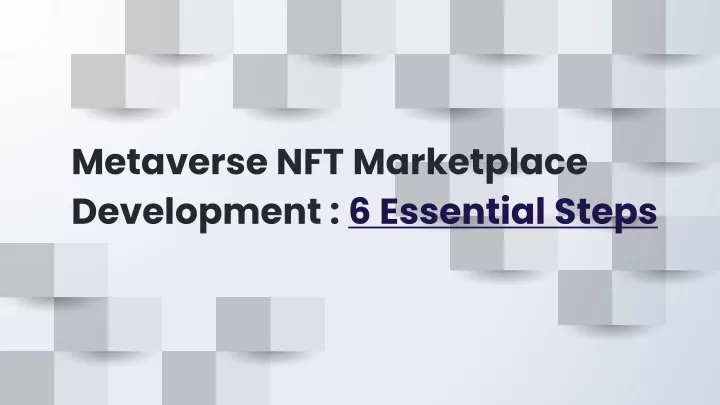 metaverse nft marketplace development 6 essential steps