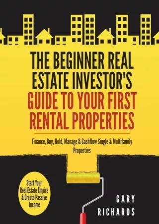 (pdF) full d!OWNLOAD The Beginner Real Estate Investor's Guide to Your Firs