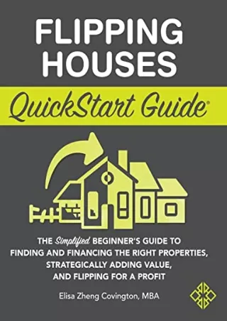 free read (pdF) Flipping Houses QuickStart Guide: The Simplified Beginner's