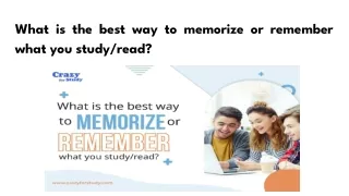 What is the best way to memorize or remember what you study/read?