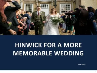 Hinwick For A More Memorable Wedding - Sam Singh Hinwick House