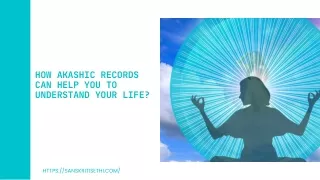 How Akashic Records Can Help You To Understand Your Life (1)