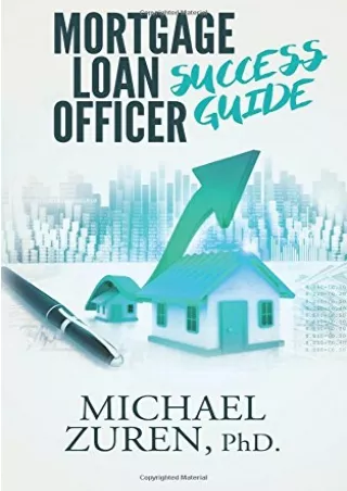 (pdF) full d!OWNLOAD Mortgage Loan Officer Success Guide