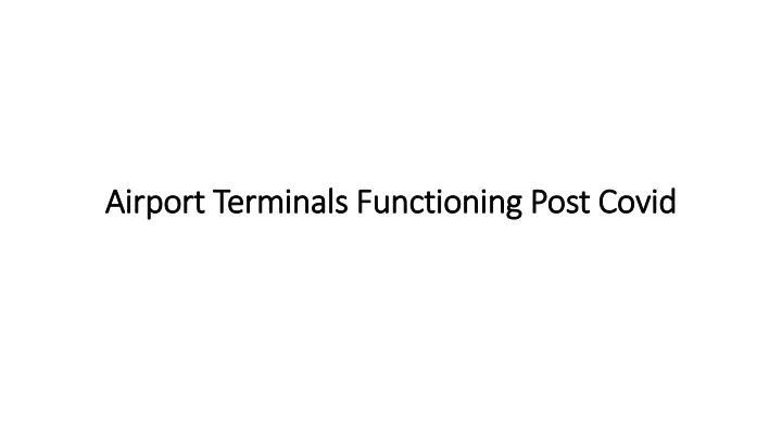 airport terminals functioning post covid