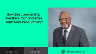 How Best Leadership Speakers Can Increase Teamwork Productivity?