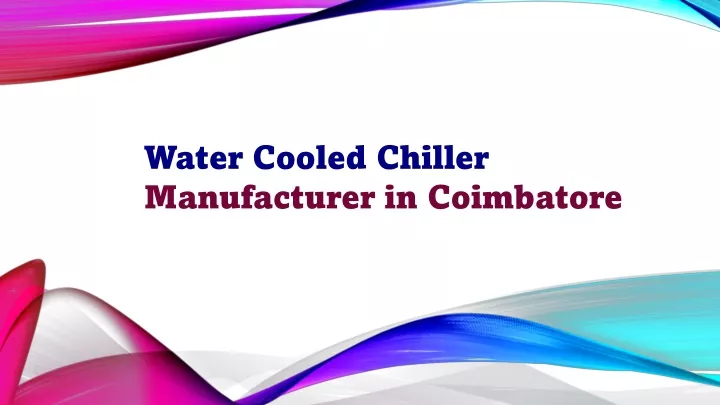water cooled chiller manufacturer in coimbatore