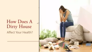 How Does A Dirty House Affect Your Health