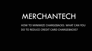 How to Minimize Chargebacks What can you do to reduce credit card chargebacks?