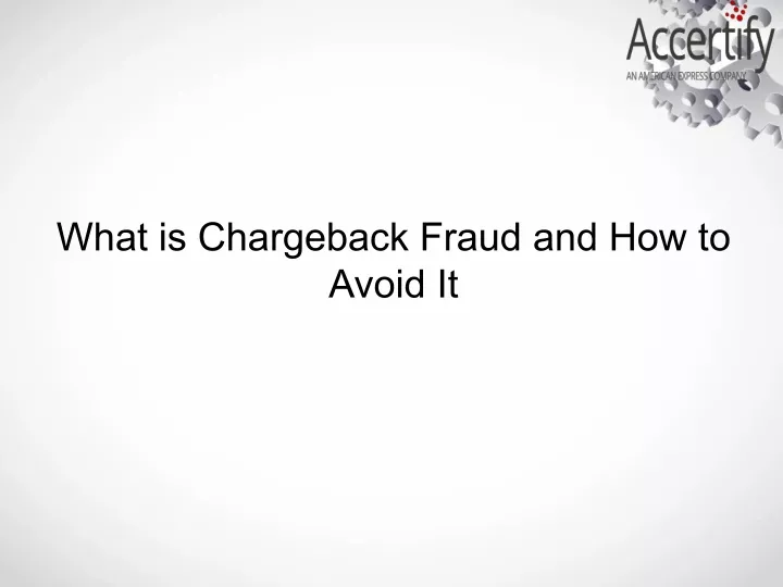 what is chargeback fraud and how to avoid it