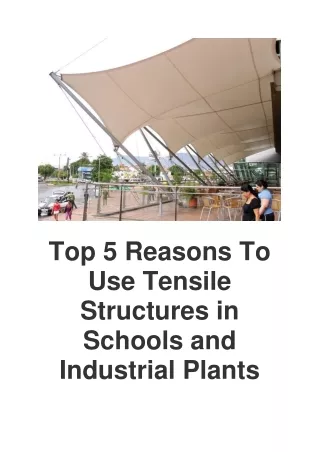 Top 5 Reasons To Use Tensile Structures in Schools and Industrial Plants