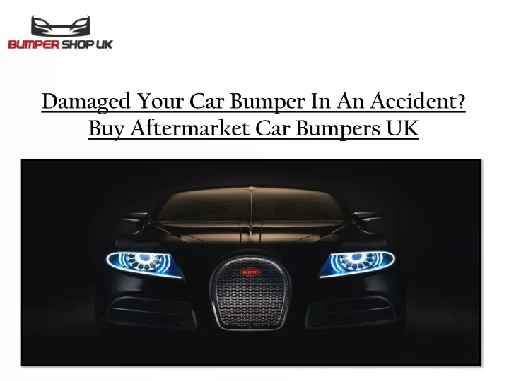 damaged your car bumper in an accident