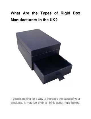 What Are the Types of Rigid Box Manufacturers in the UK_
