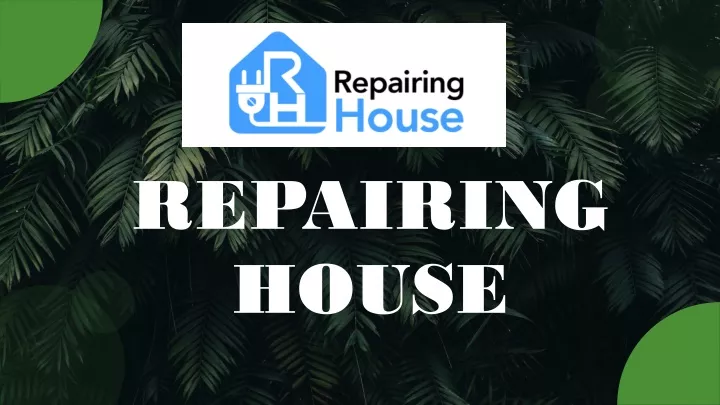 repairing house