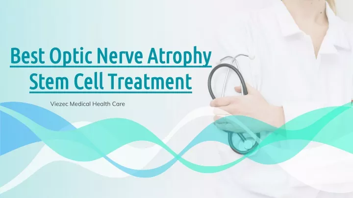 best optic nerve atrophy stem cell treatment