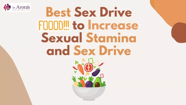 Ppt Best Sex Drive Food To Increase Sexual Stamina And Sex Drive Powerpoint Presentation Id