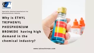 Why is ETHYL TRIPHENYL PHOSPHONIUM BROMIDE having high demand in the chemical industry