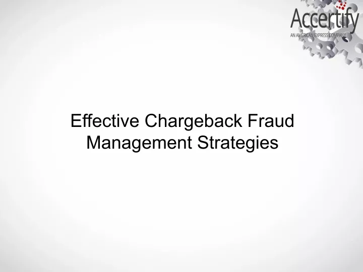 effective chargeback fraud management strategies