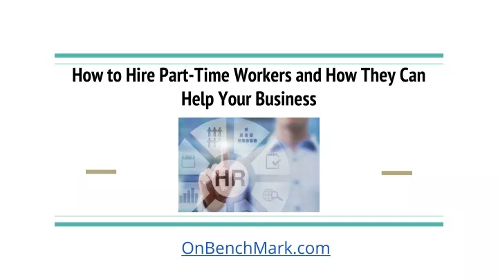 how to hire part time workers and how they can help your business