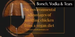 The environmental advantages of omitting chicken from a vegan diet