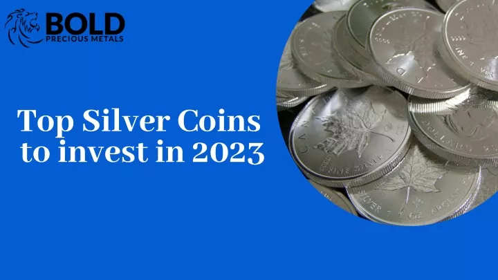 top silver coins to invest in 2023