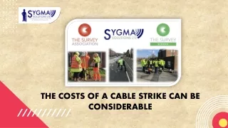 the costs of a cable strike can be considerable