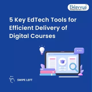 5 Key EdTech Tools for Efficient Delivery of Digital Courses