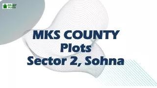 MKS County Plots sector 2 Sohna | Call  91 9643000064