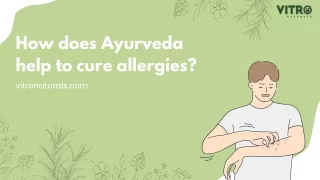 How does Ayurveda help to cure allergies