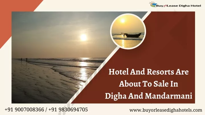 hotel and resorts are about to sale in digha