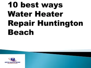 10 best ways Water Heater Repair Huntington Beach