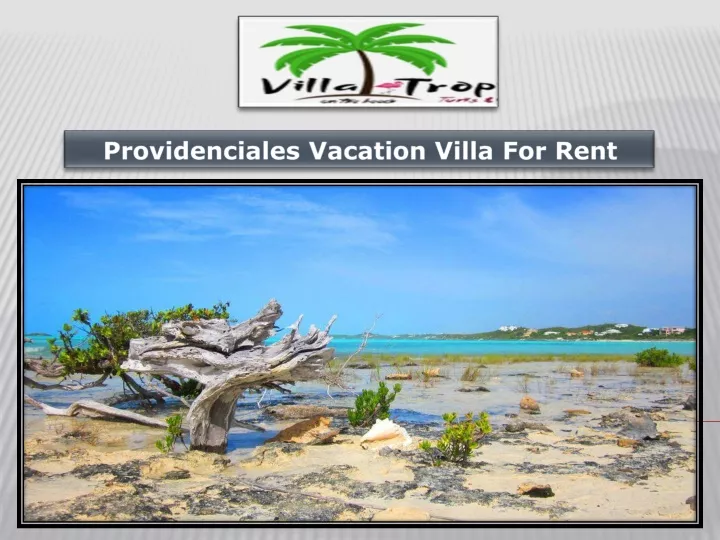 providenciales vacation v illa f or r ent