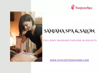 Full Body Massage Parlour in Kolkata | Sanjana Spa