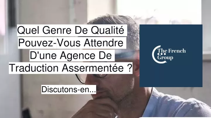 quel genre de qualit pouvez vous attendre d une agence de traduction asserment e