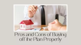 Pros and Cons of Buying off the Plan