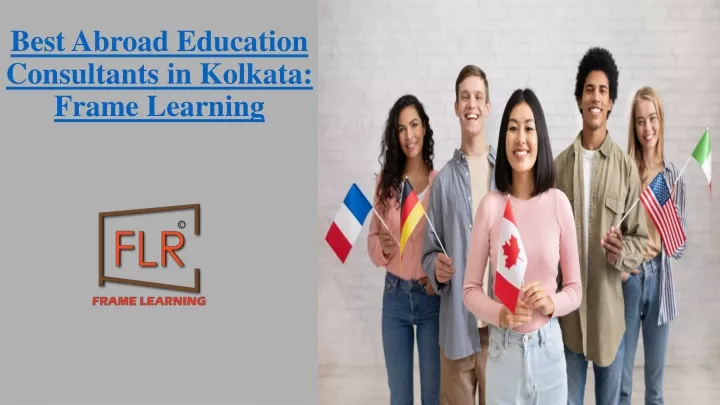 best abroad education consultants in kolkata frame learning