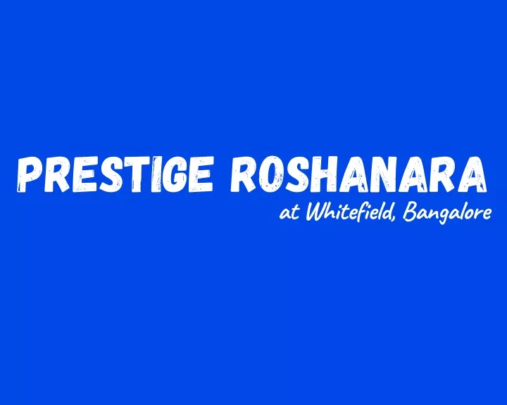 prestige roshanara