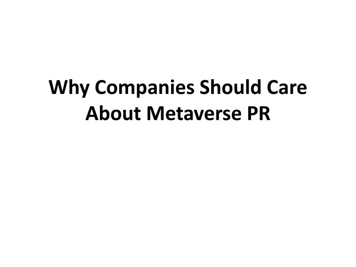 why companies should care about metaverse pr