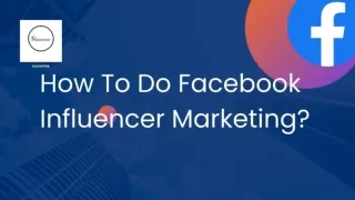 How To Do Facebook Influencer Marketing