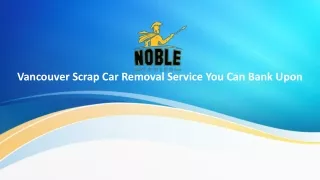 Vancouver Scrap Car Removal Service You Can Bank Upon