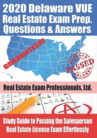 D!ownload ((eBOOK) 2020 Delaware VUE Real Estate Exam Prep Questions and An