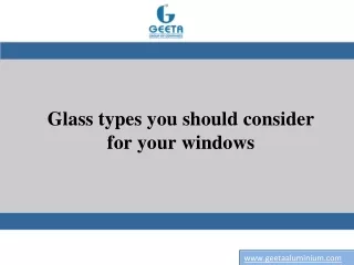 Glass types you should consider for your windows