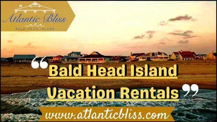 bald head island vacation rentals vacation