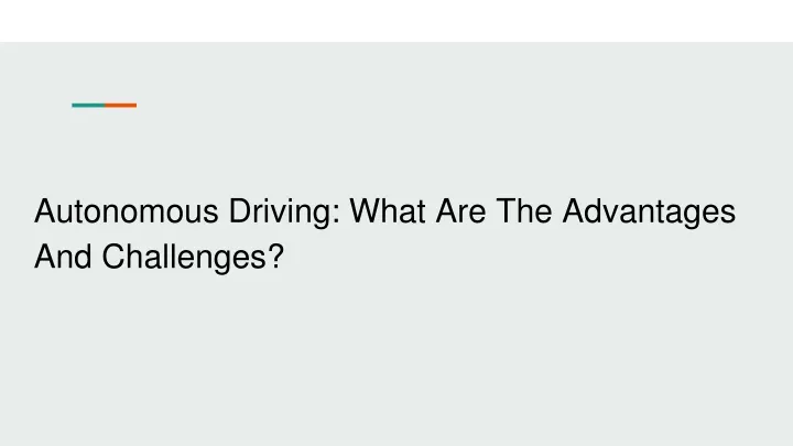 autonomous driving what are the advantages and challenges