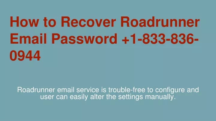 how to recover roadrunner email password 1 833 836 0944