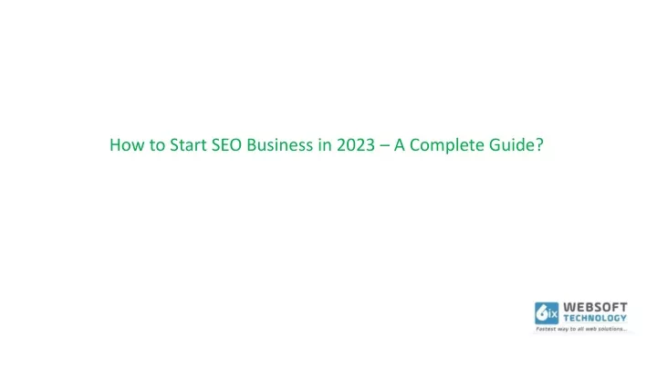 how to start seo business in 2023 a complete guide