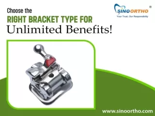 Choose The Right Bracket Type For Unlimited Benefits!