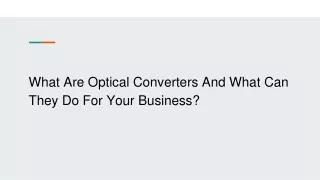 what are optical converters and what can they do for your business