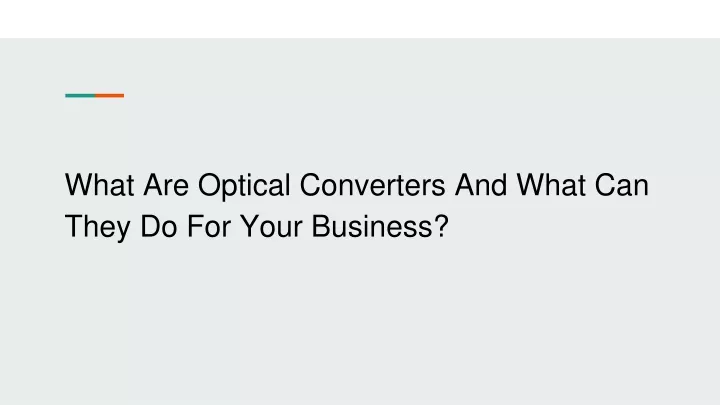 what are optical converters and what can they do for your business