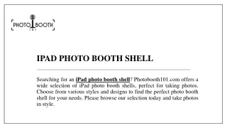 Ipad Photo Booth Shell | Photobooth101.com