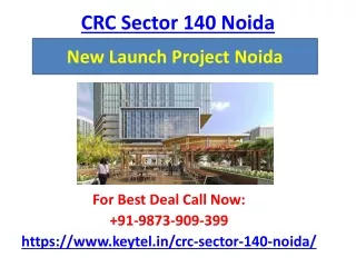 CRC Sector 140A Noida-New Launch Noida
